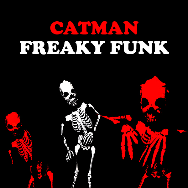 Catman - Freaky Funk (Single + Radicant Remix) Catman - Freaky Funk